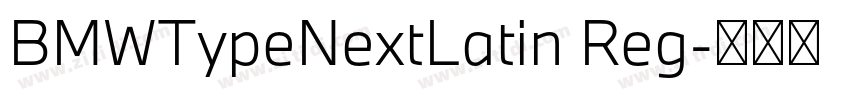 BMWTypeNextLatin Reg字体转换 BMWTypeNextLatin Reg字体转换